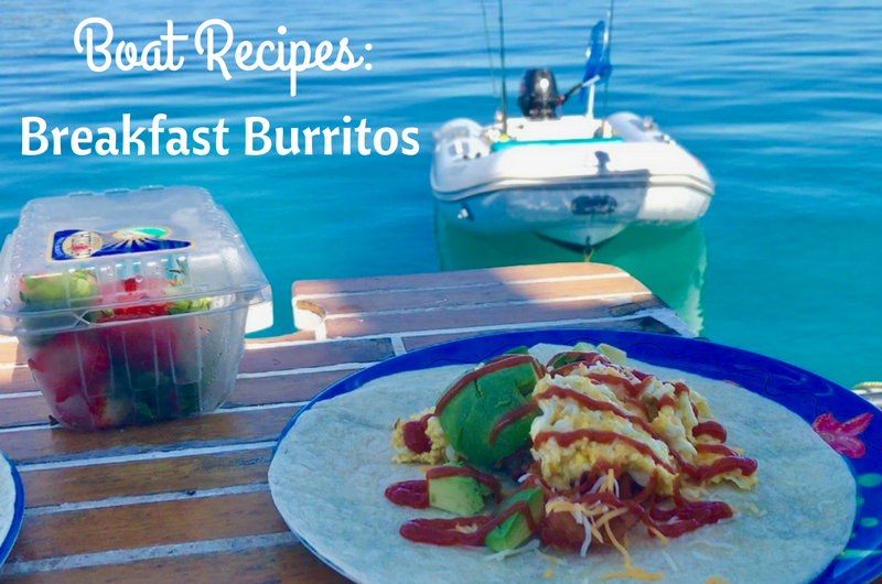 Boat Recipes: Breakfast Burritos