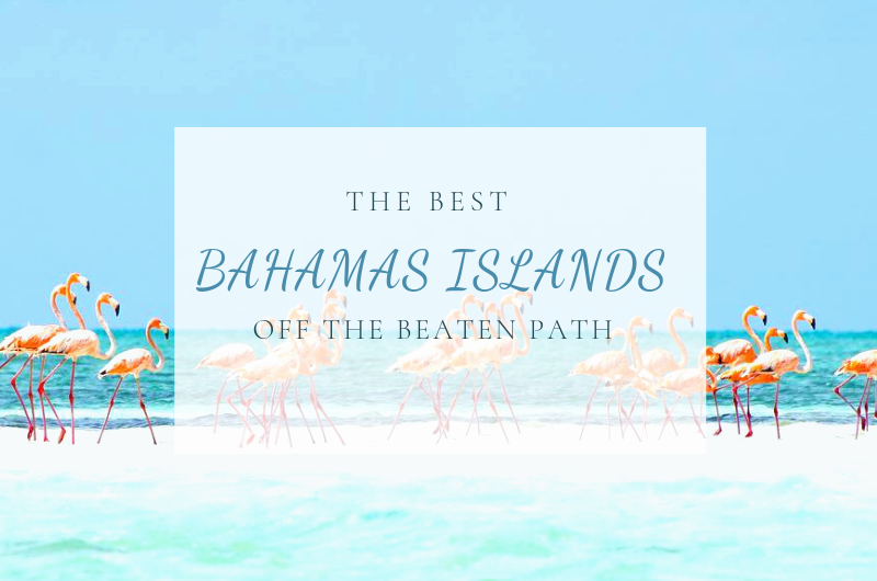 The best Bahamas Islands
