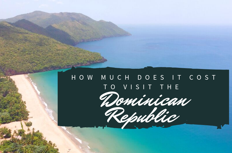 How Much does it cost to visit the dominican republic